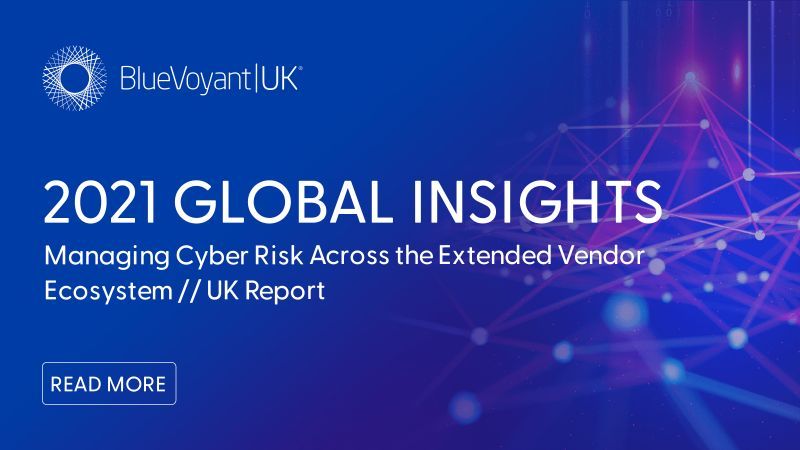2021 Global Insights - Managing Cyber Risk Across the Extended Vendor Ecosystem
